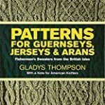 Patterns for Guernseys Jerseys and Arans